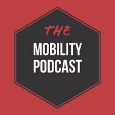 Best Mobility Podcasts